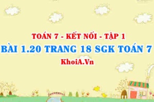Bài 1.20 trang 18 SGK Toán 7 tập 1 Kết nối tri thức